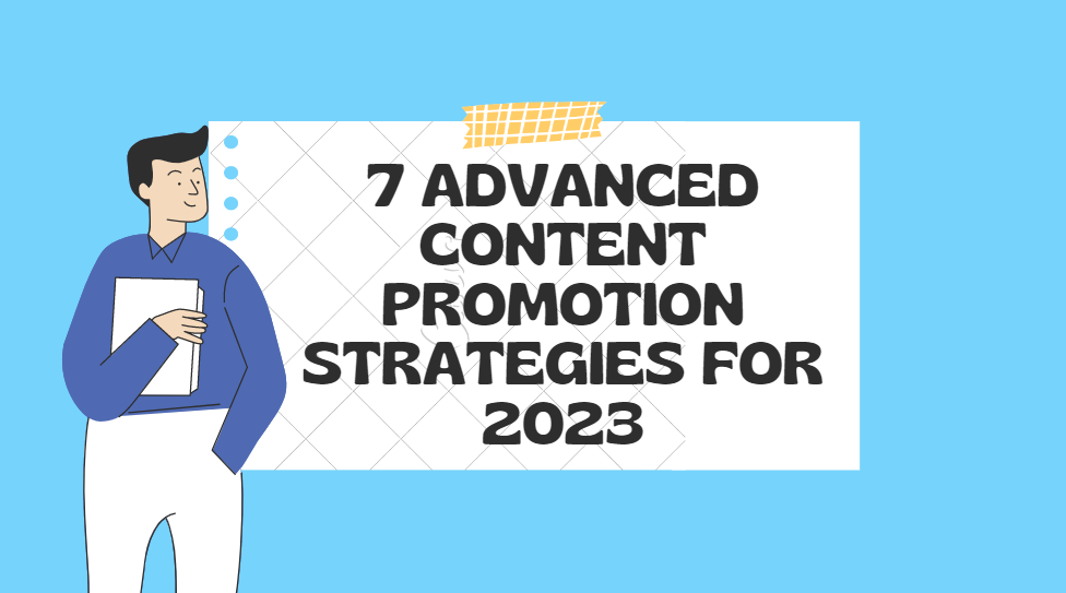 Advanced Content Promotion Strategies