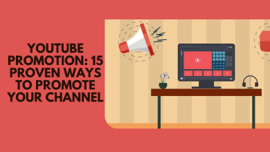 YouTube Promotion: 15 Proven Ways to Promote Your Channel